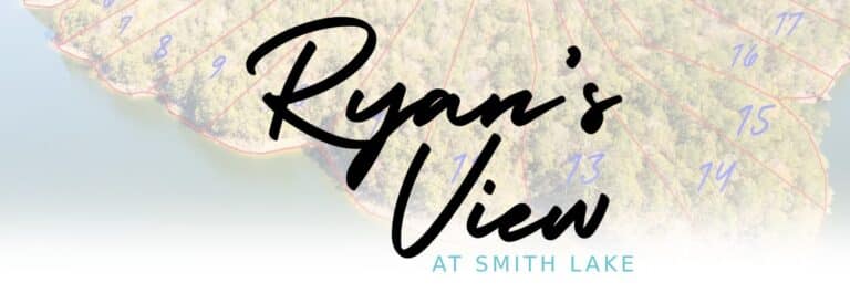 Ryan's View at Smith Lake with Lots